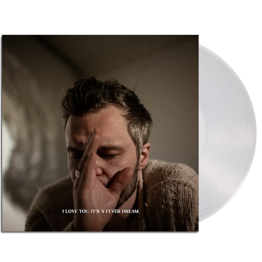 I Love You, It's A Fever Dream LP (Clear)
